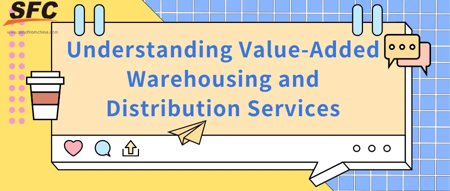 Understanding Value-Added Warehousing and Distribution Services cover